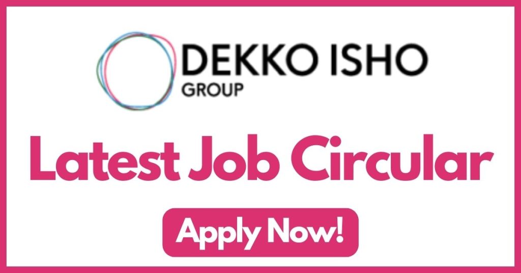 dekko-isho-group-job-circular